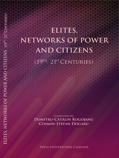 „ELITES, NETWORKS OF POWER AND CITIZENS (19th – 21st Centuries)” - Publicațiile cercetătorilor din cadrul Compartimentului de Cercetare și Documentare în Studii Culturale
