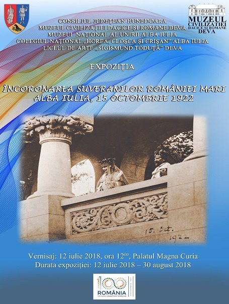 Expoziția: „ÎNCORONAREA SUVERANILOR ROMÂNIEI MARI, REGELE FERDINAND ȘI REGINA MARIA. ALBA IULIA, 15 OCTOMBRIE 1922”